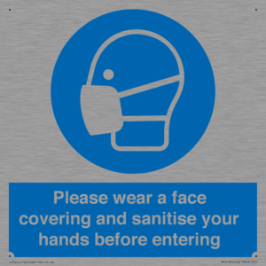 Please wear a face covering and sanitise your hands before entering